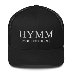 HYMM FOR PRESIDENT TRUCKER HAT